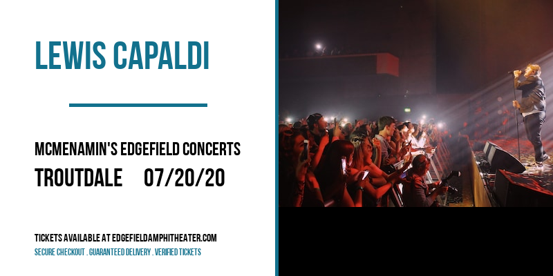 Lewis Capaldi at McMenamin's Edgefield Concerts tickets Lewis Capaldi at McMenamin's Edgefield Concerts