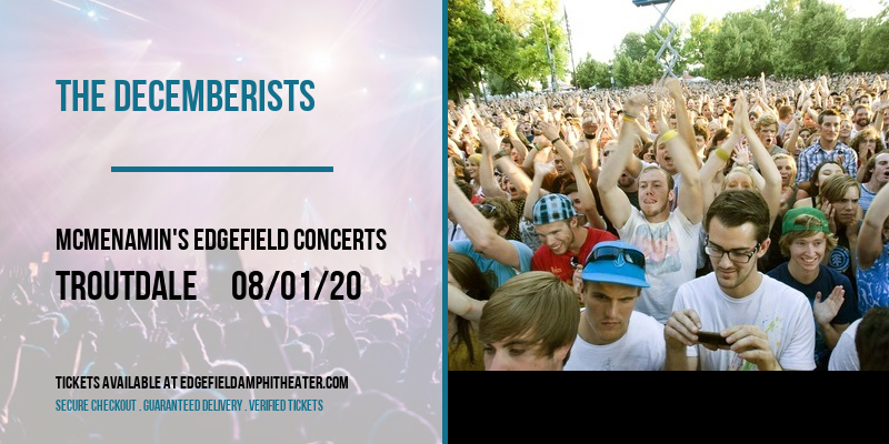 The Decemberists at McMenamin's Edgefield Concerts tickets The Decemberists at McMenamin's Edgefield Concerts