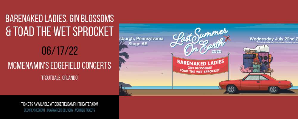 Barenaked Ladies, Gin Blossoms & Toad The Wet Sprocket at McMenamin's Edgefield Concerts