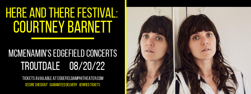 Here and There Festival: Courtney Barnett at McMenamin's Edgefield Concerts